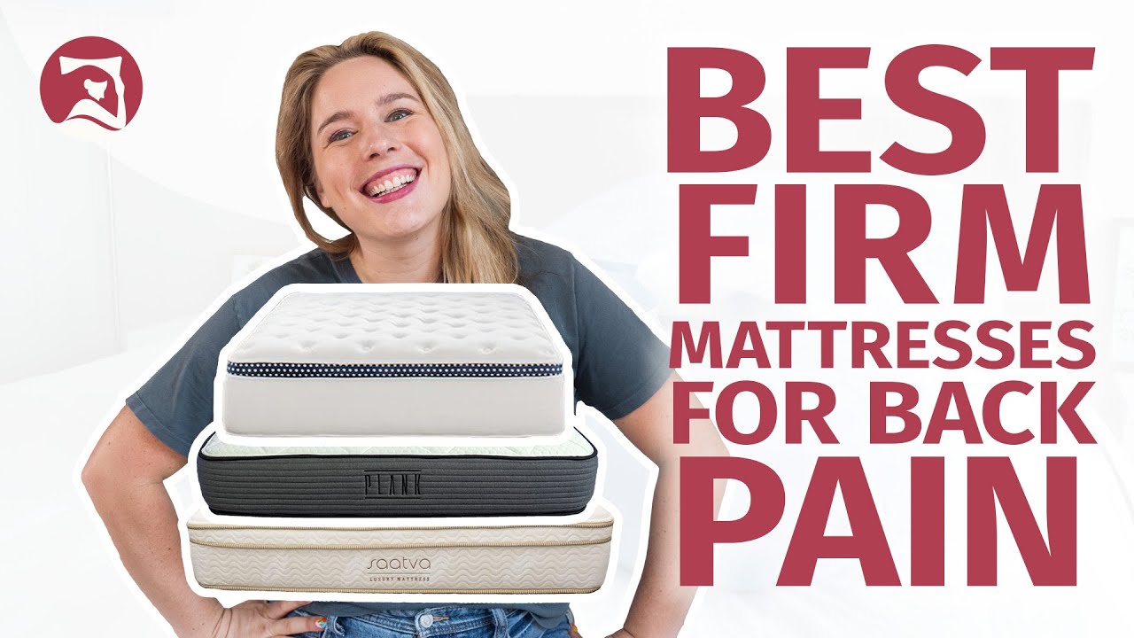 Best Firm Mattresses For Back Pain – Our Top 5 Picks!