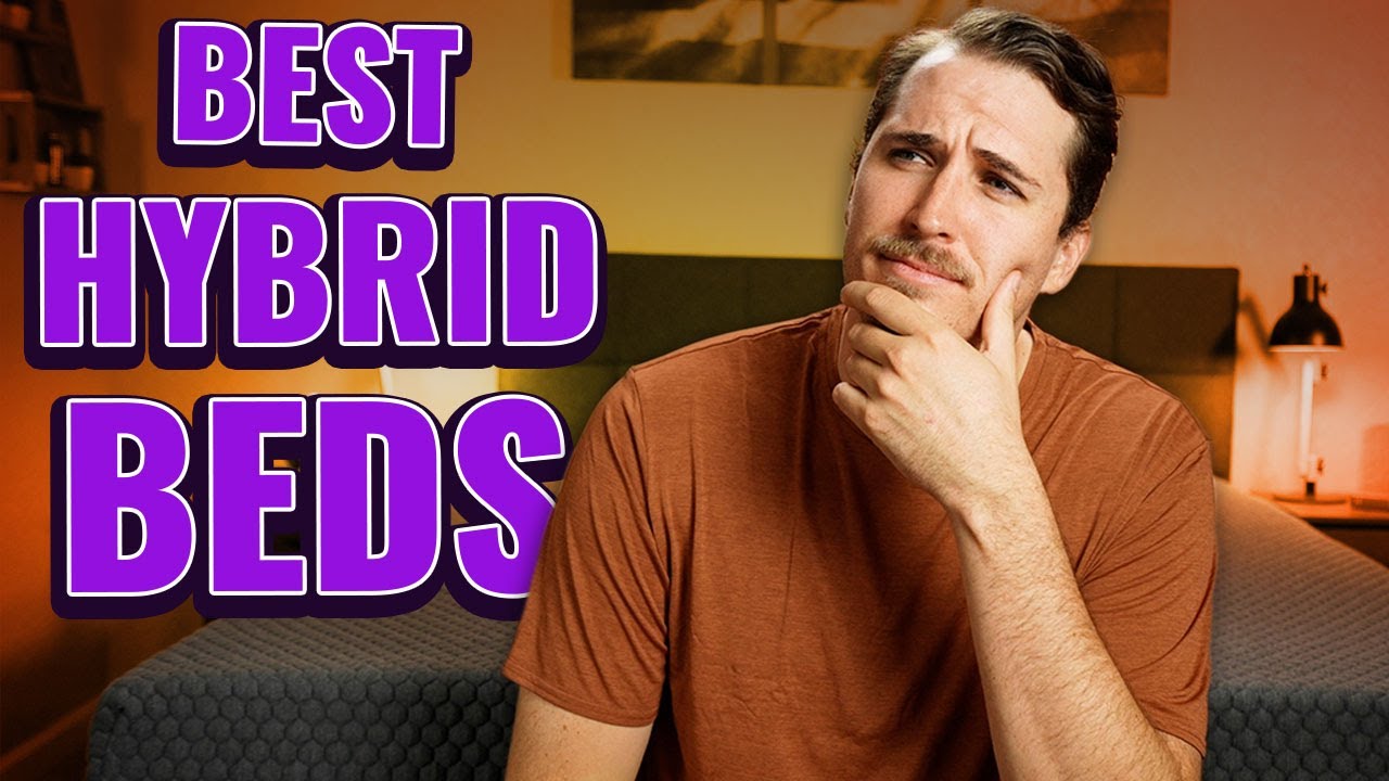 Best Hybrid Mattresses 2022 | Top 7 Supportive Beds!
