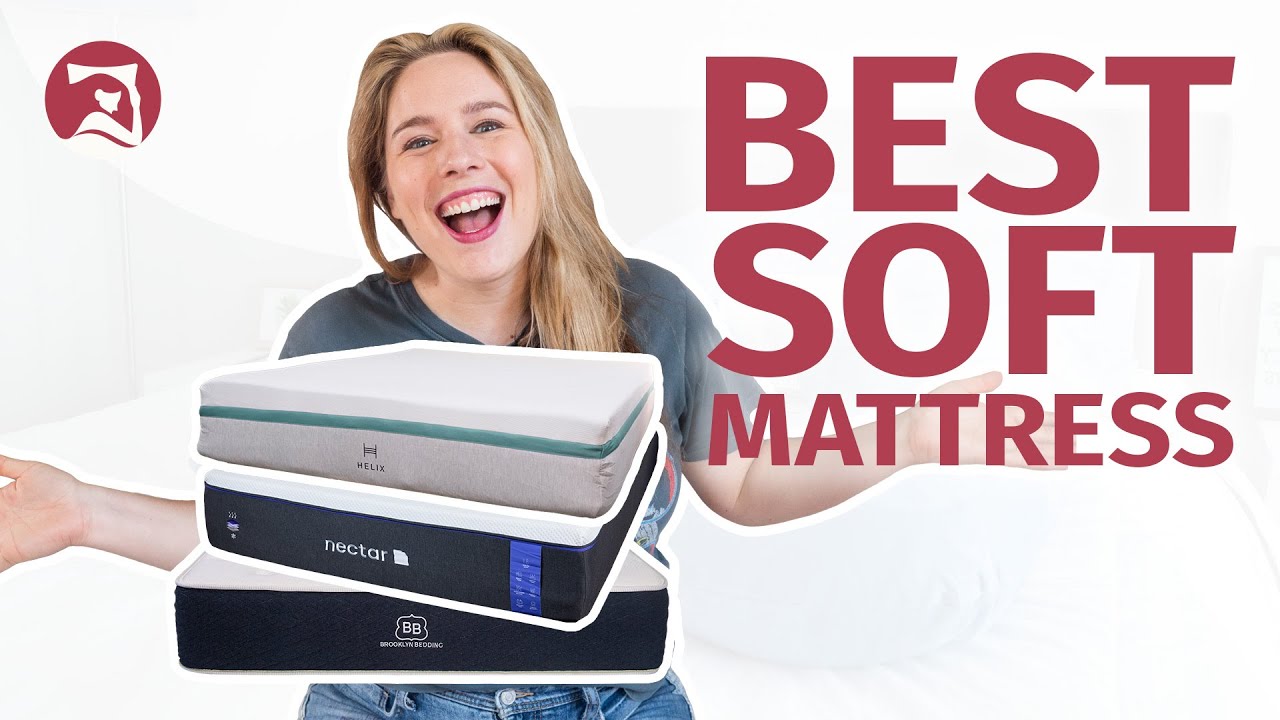 Best Soft Mattresses – Which Is Best For You?