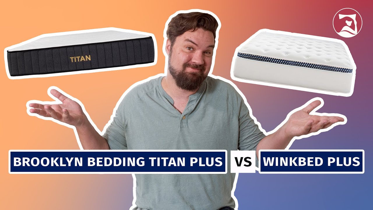 Brooklyn Bedding Titan Plus vs WinkBed Plus – Which Should You Get?